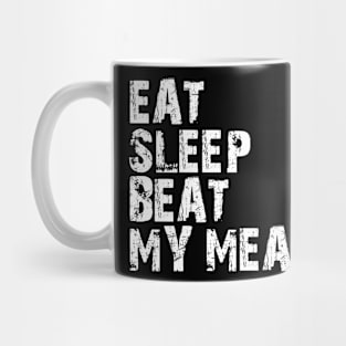 eat sleep beat my meat Mug